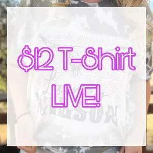 $12 T-Shirt Tuesday LIVE - You Pick Shirt