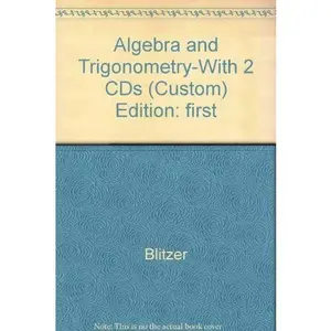 USED-Algebra & Trigonometry with additional material from College Algebra Essentials (Custom Edition for Tidewater Community College) by Robert Blitzer (Hardcover)