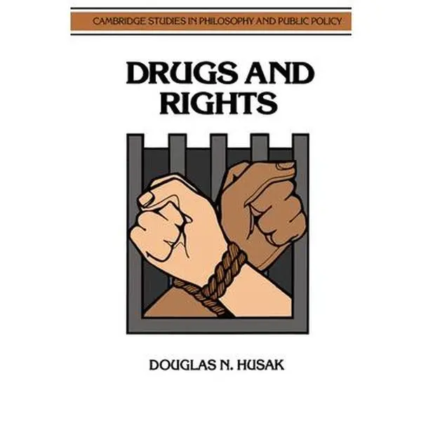 Used Paperback Book - Drugs and Rights by Douglas N. Husak (Cambridge University Press, Like New, 1 lb) - English Philosophers in Applied Ethics Literature Book