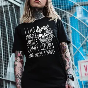 I Like Murder Shows Comfy Clothes And Maybe 3 People T-Shirt, Funny Introvert Skull Graphic Tee, Dark Humor Statement Shirt