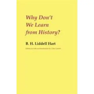 USED Book - Why Don't We Learn from History? by Liddell Hart, B. H. (Paperback) - english