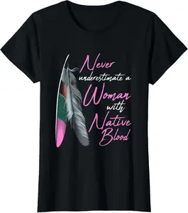 [100% Cotton] Native American Indian A Woman With Native Blood T-Shirt