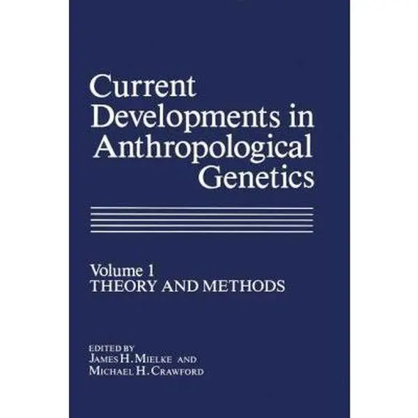 USED-Current Developments in Anthropological Genetics: Volume 1 Theory and Methods (Paperback)