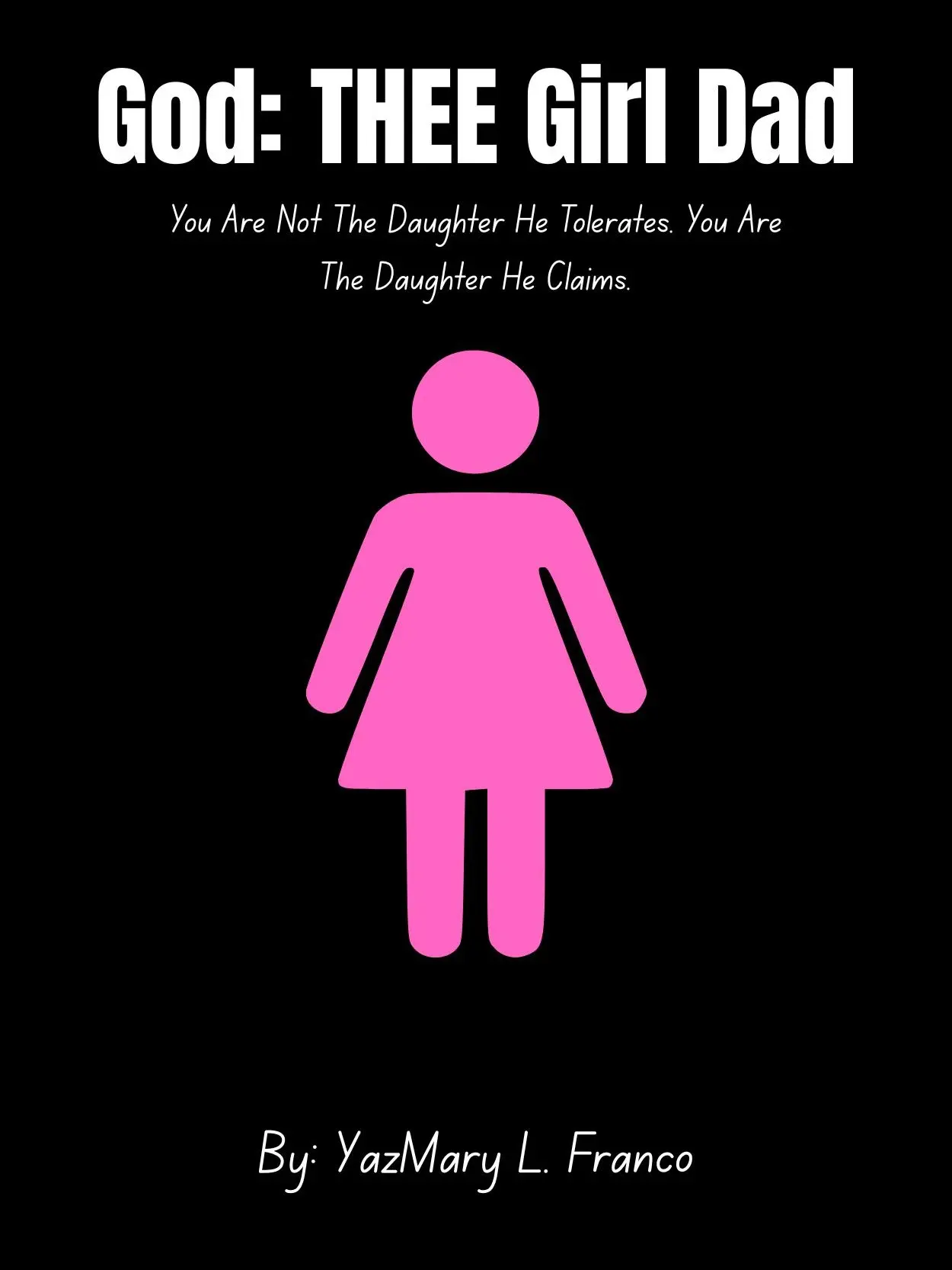 God: THEE Girl Dad