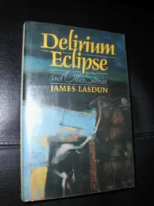 USED-Delirium Eclipse and Other Stories by James Lasdun (Hardcover)