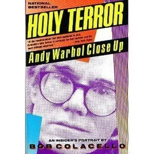 USED-Holy Terror: Andy Warhol Close-Up by Bob Colacello (Paperback)