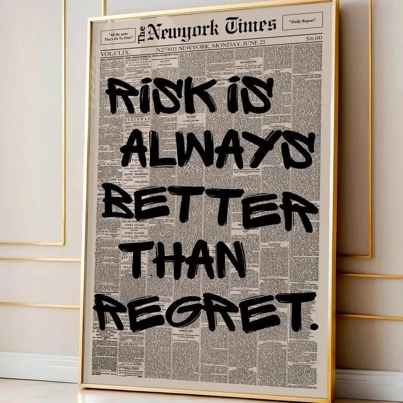 Retro Risk Is Always Better Than Regret Poster, Bold Typography Quote, Vintage Newspaper Style Wall Art, Motivational Decor