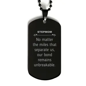 Stepmom Long Distance Relationship Gifts, No matter the miles that separate us, Cute Love Black Dog Tag For Stepmom, Birthday Christmas Unique Gifts For Stepmom