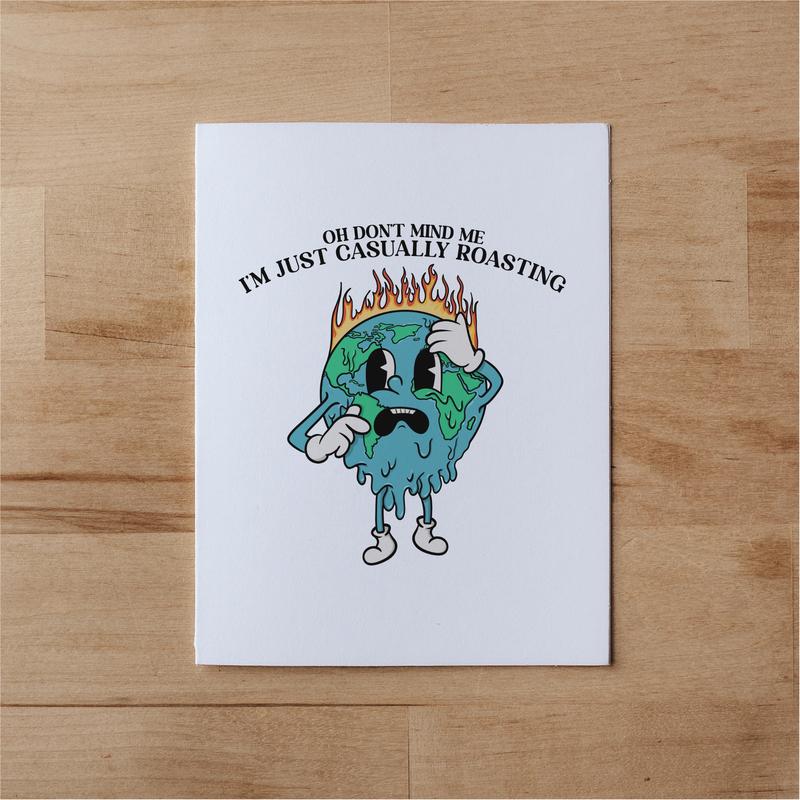 Casually Roasting - SkateBuddy Greeting Card | humor card | Birthday | Sticker | For Her | For Him | Earth | Climate Change | Dark Humor