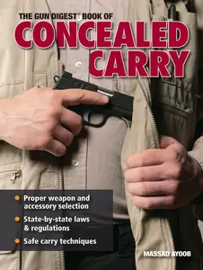 USED-The Gun Digest Book of Concealed Carry by Massad Ayoob (Paperback)