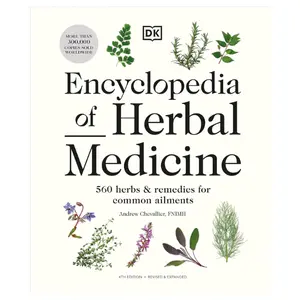 Encyclopedia of Herbal Medicine New Edition: 560 Herbs and Remedies for Common Ailments Hardcover