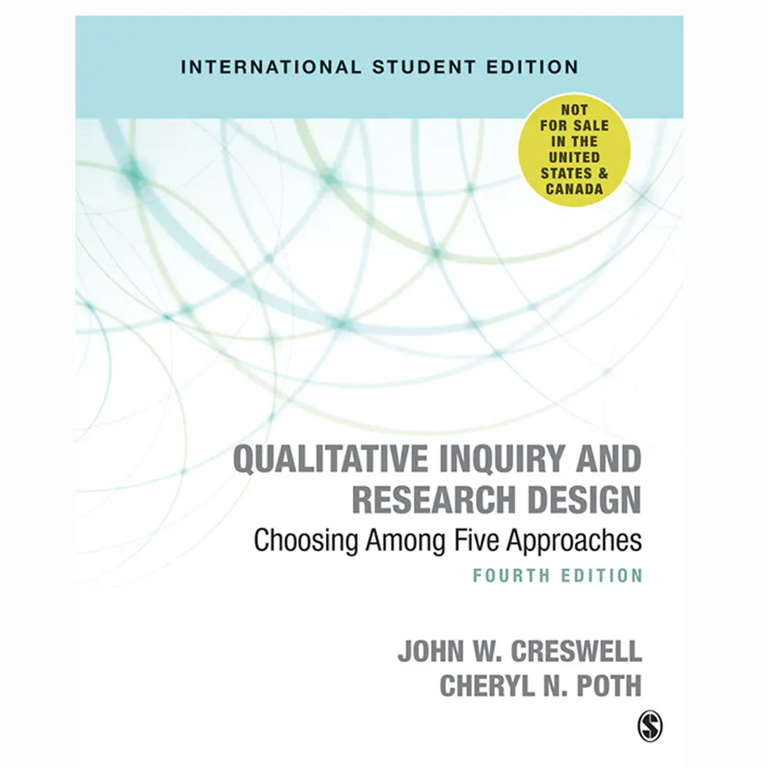 Qualitative Inquiry and Research Design (International Student Edition): Choosing Among Five Approaches
