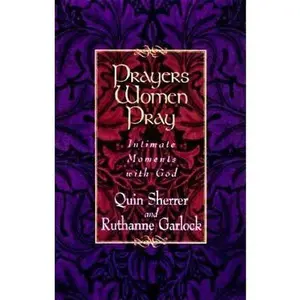 USED Book - Prayers Women Pray: Intimate Moments With God by Quin Sherrer (Paperback) - english