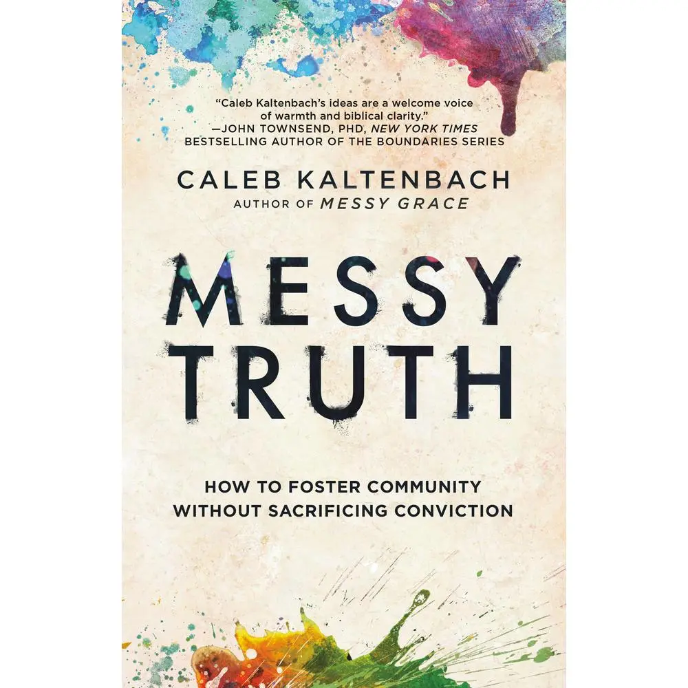 USED Book - Messy Truth: How to Foster Community Without Sacrificing Conviction by Kaltenbach, Caleb (Paperback) - english