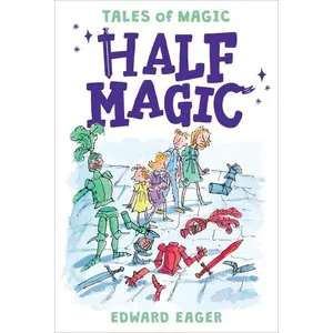 Half Magic (Tales of Magic: Volume Number 1) by Edward Eager||N. M. Bodecker||Alice Hoffman [Paperback Book]