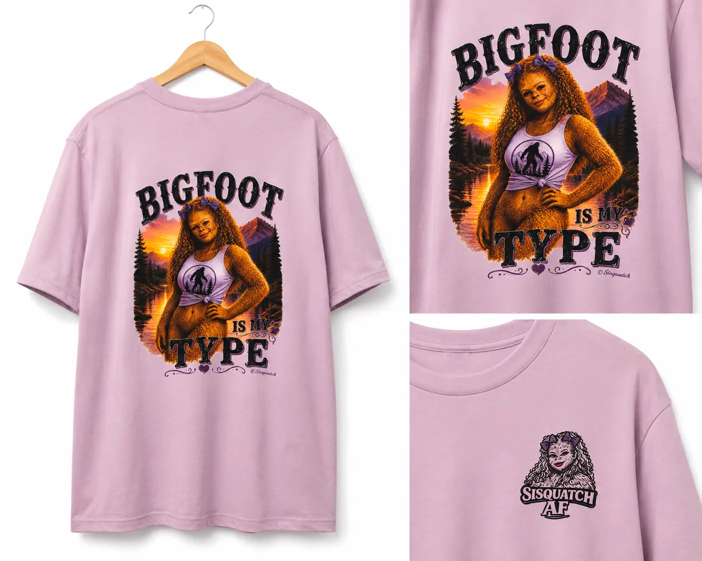 BIgfoot is my type-Sisquitch AF Graphic T