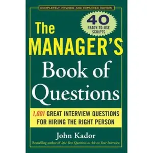 USED-The Manager's Book of Questions: 1001 Great Interview Questions for Hiring the Best Person by Kador, John (Paperback)