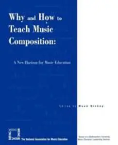 USED-Why and How to Teach Music Composition: A New Horizon for Music Education (Paperback)