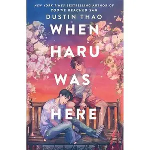 When Haru Was Here -- Dustin Thao, Hardcover