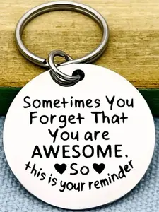 Sometimes You Forget You Are Awesome Letter Pattern Keychain, Stainless Steel Keychain for Women & Men, Trendy All-match & Exquisite Keychain for Birthday Gift