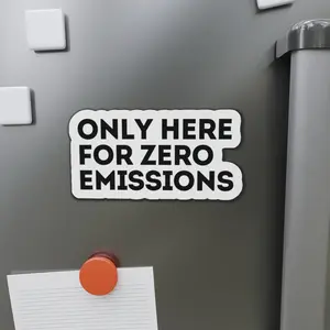 Only Here For Zero Emissions Anti Elon Musk Gift Die-Cut Magnets , Funny Car Magnet, Tesla Owner Gift