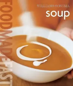 USED-Food Made Fast: Soup (Williams-Sonoma) by Georgeanne Brennan (Hardcover)