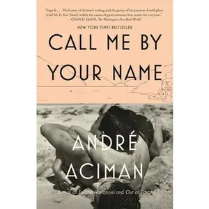 Call Me by Your Name -- André Aciman - Paperback