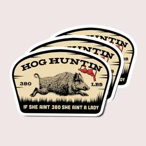 Funny Hog Huntin Sticker, 380 Lbs If She Ain’t 380 She Ain’t A Lady, Country Redneck Hunting Decal, Southern Humor Gift for Hunters