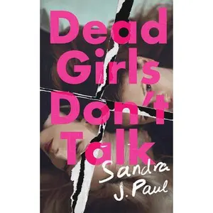 Dead Girls Don't Talk -- Sandra J. Paul, Paperback
