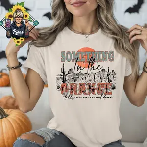 Something in the Orange Western Inspired Unisex Comfort Colors Tshirt