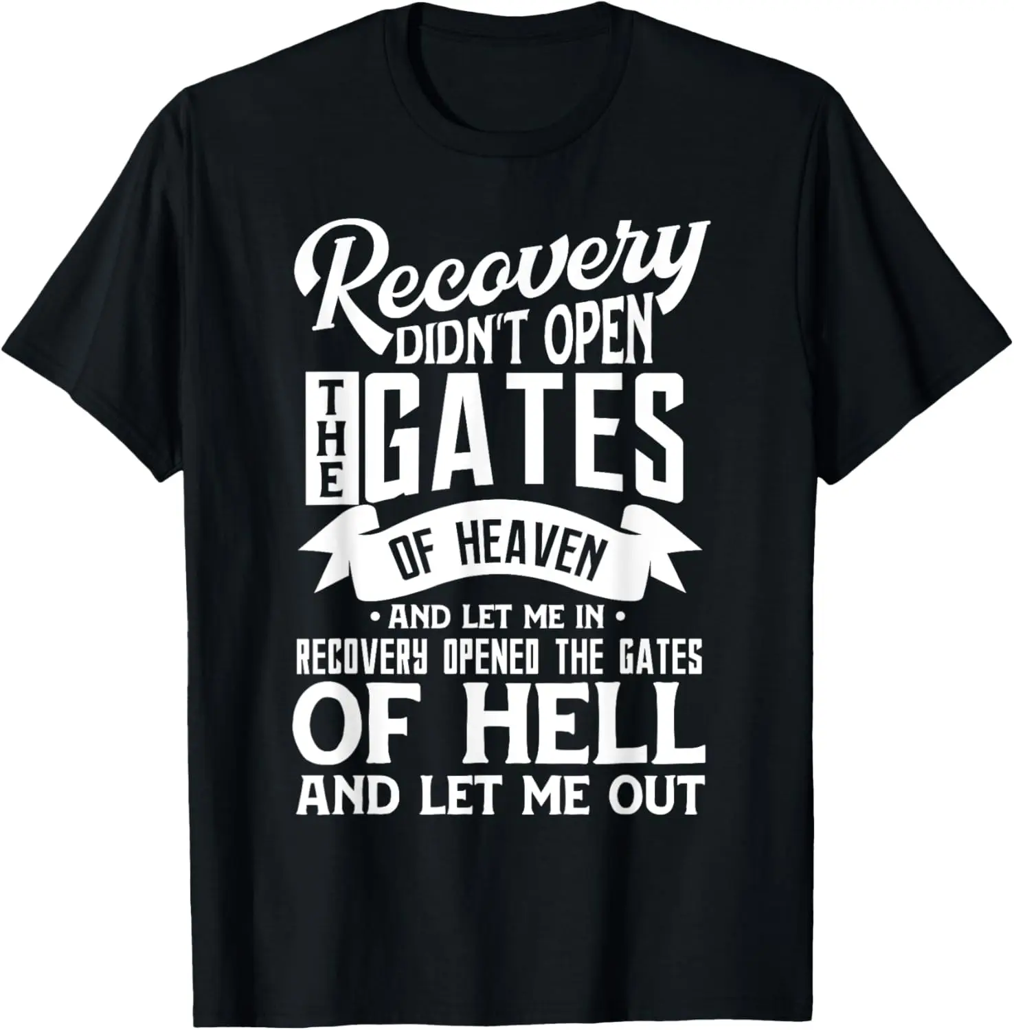 100%cotton Drug Addiction Recovery Quote Sobriety 12 Steps AA Gift T-Shirt