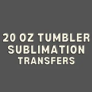 20oz Sublimation Tumbler Transfer (NOT A TUMBLER) 20oz Sublimation Tumbler Transfer (NOT A TUMBLER)