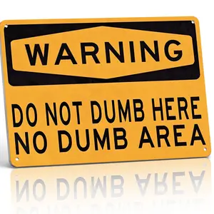 "WARNING: Do Not Dumb Here, No Dumb Area" 8x12 Inch Aluminum Metal Sign - Sarcastic Home & Office Wall Decor for Entryway, Bar, and Office Spaces - Retro Vintage Tin Poster with Bold Humorous Quote - Durable, Weatherproof, and Easy to Hang