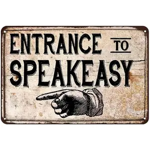 Creative Tin Sign Entrance To Speakeasy Funny Novelty Metal Sign Retro Wall Decor For Home Gate Garden Bars Restaurants Cafes Office Store Pubs Club Sign Gift