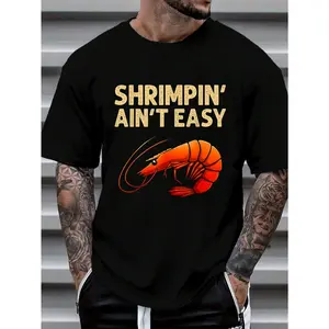 100% Cotton Funny Shrimpin' Ain't Easy Shrimp Gift Cool Fishing Fisher T-Shirt Women's Men's Graphic Tee Causal Tops Fashion