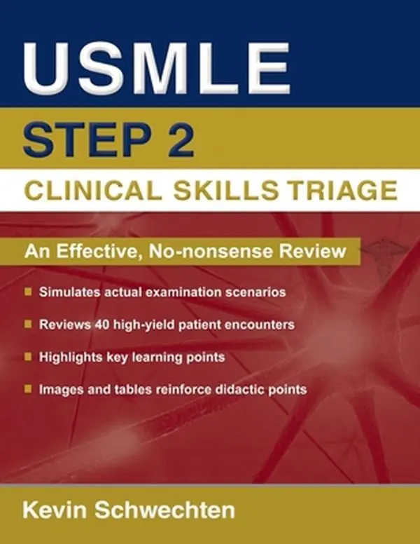 USED-USMLE Step 2 Clinical Skills Triage: A Guide to Honing Clinical Skills by Schwechten, Kevin (Paperback)