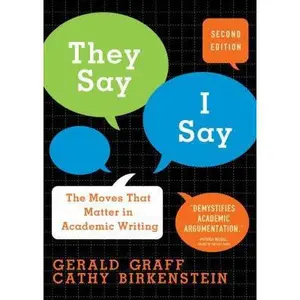 USED-They Say, I Say: The Moves That Matter in Academic Writing by Gerald Graff (Paperback)