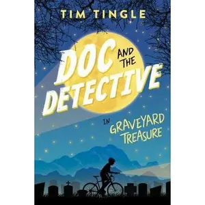 USED-Doc and the Detective In: Graveyard Treasure by Tingle, Tim (Hardcover)