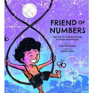 Friend of Numbers: The Life of Mathematician Srinivasa Ramanujan by Narayanan, Priya