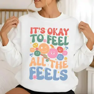 It’s Okay To Feel All The Feels  Short Sleeved T-SHIRT / Sweatshirt , Mental Health Therapy Hoodie, Teacher & Counselor Gift, Emotional Wellness Motivational Sweater.