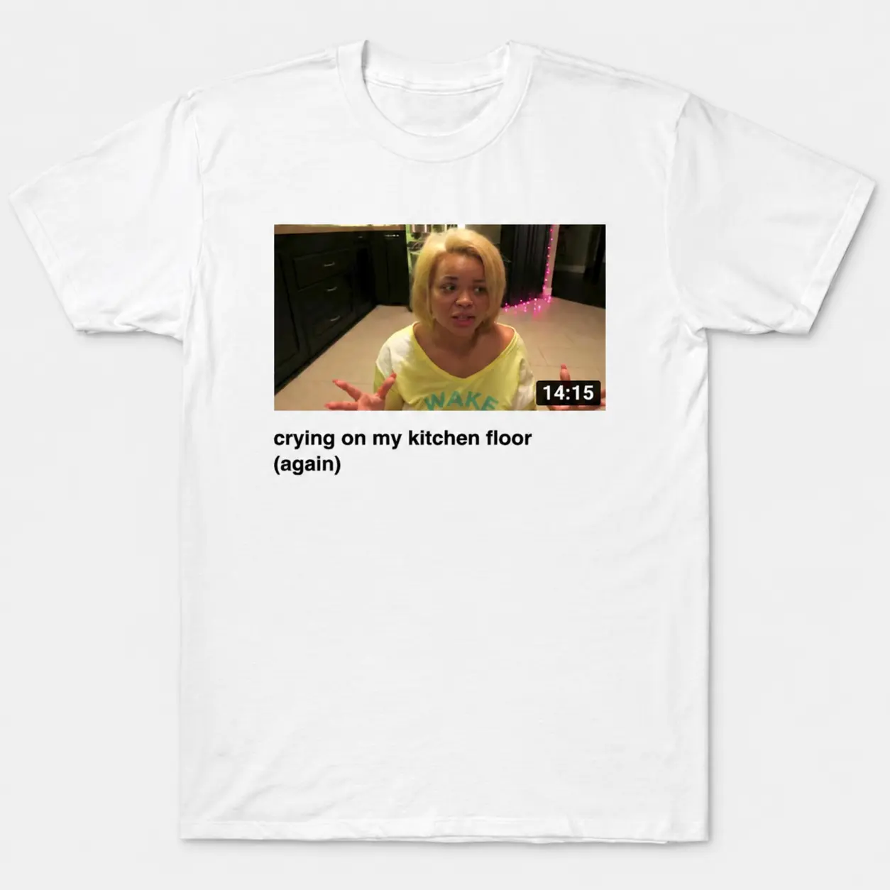 Crying on My Kitchen Floor Again Graphic T-Shirt, Funny Emotional Meme Tee, Twitter Post T-Shirt