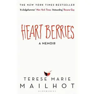 USED-Heart Berries: A Memoir by Terese Marie Mailhot (Hardcover)