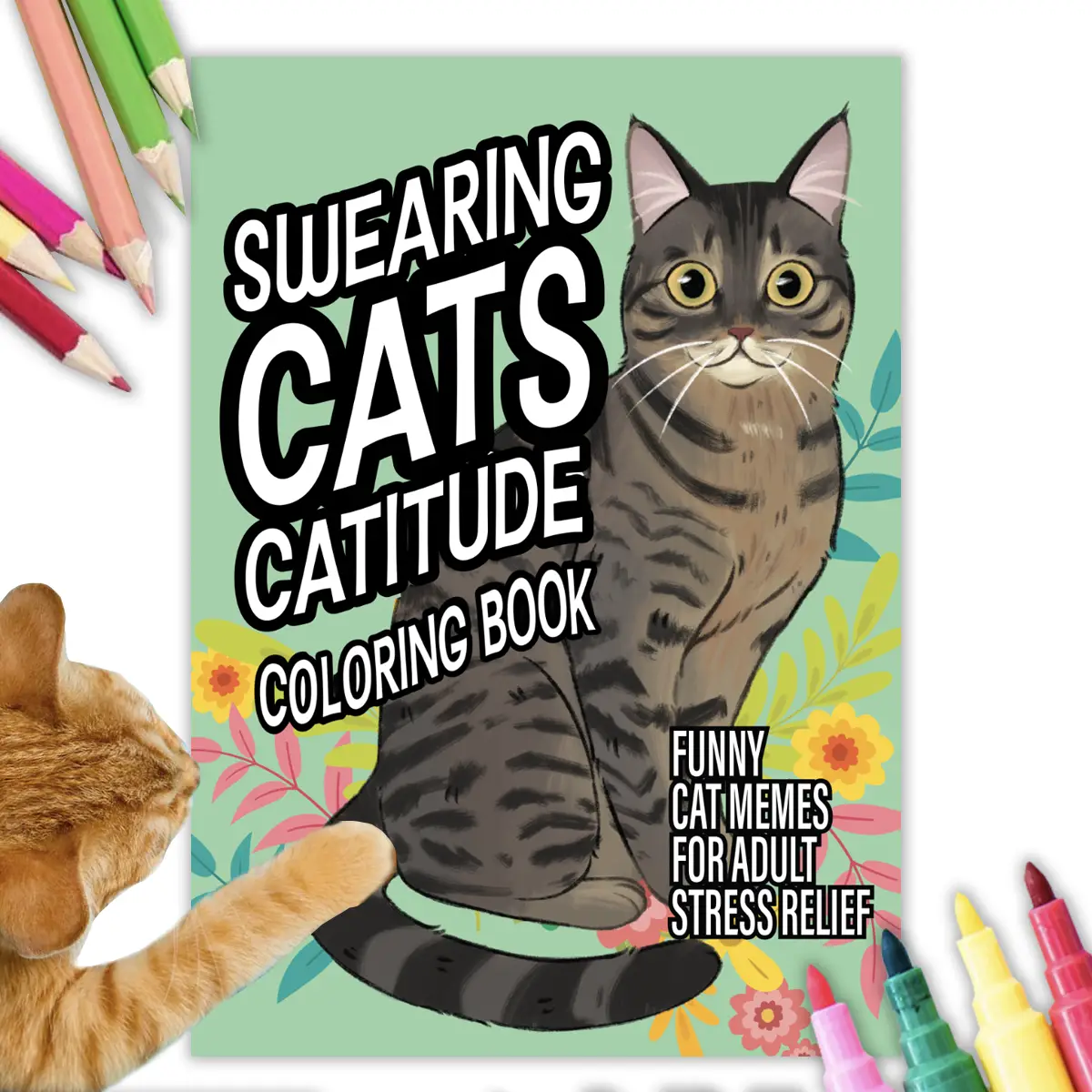 Swearing Cats Adult Coloring Book Funny Stress Relieving Cat Meme Designs To Color