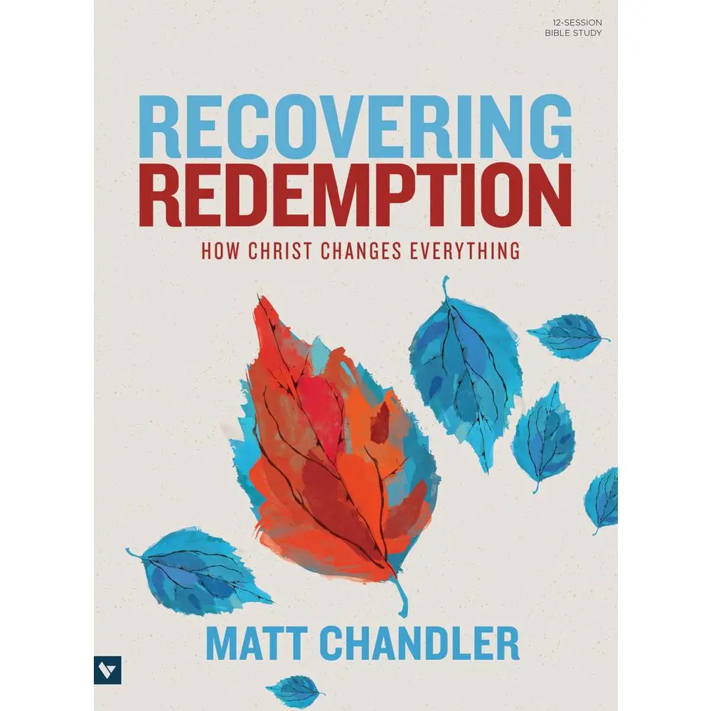 USED Book - Recovering Redemption Bible Study Book: How Christ Changes Everything by Chandler, Matt (Paperback) - english