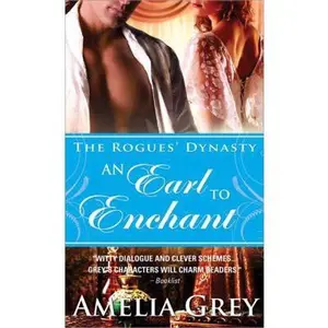 USED-An Earl to Enchant (The Rogues' Dynasty) by Amelia Grey (Paperback)