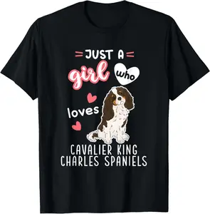 100%cotton Just A Girl Who Loves Cavalier King Charles Spaniels T-Shirt