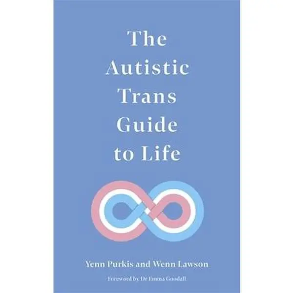 USED-The Autistic Trans Guide to Life by Purkis, Yenn (Paperback)