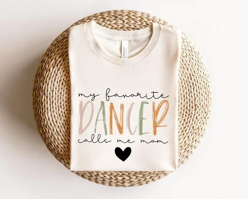 My Favorite Dancer Calls Me Mom Sweatshirt, Dance Mom Sweatshirt, Dance Teacher Gifts, Dance Competition Sweatshirt, Mothers Day Gift