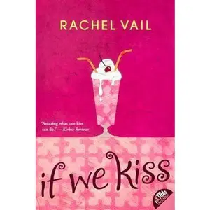 USED-If We Kiss by Vail, Rachel (Paperback)