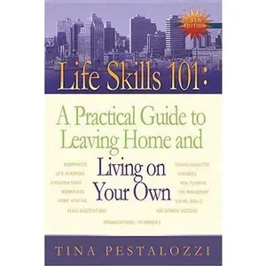 USED-Life Skills 101: A Practical Guide to Leaving Home and Living on Your Own by Pestalozzi (Paperback)